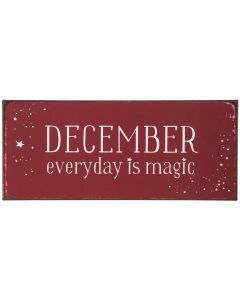 Metalskilt December everyday is magic