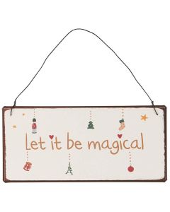 Metalskilt Let it be magical